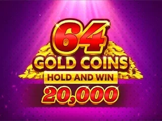 64 Gold Coins Hold And Win 20,000